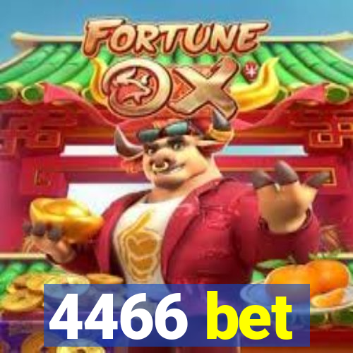 4466 bet